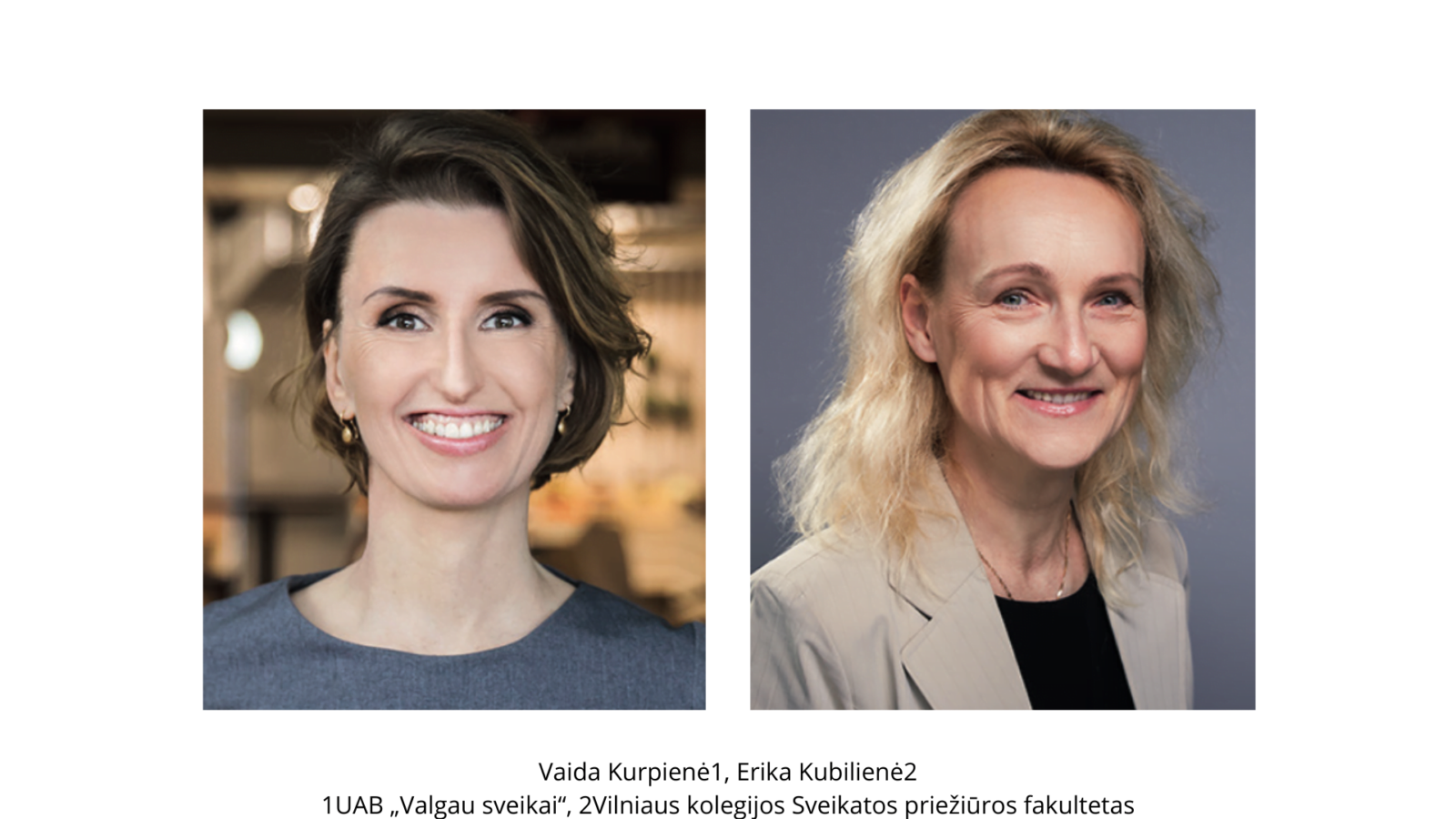 Vaida Kurpienė, Eglė Kubilienė