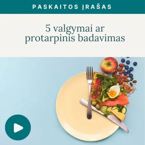 5-valgymai-ar-protarpinis-badavimas-video-paskaita-Vaida-Kurpiene_v3