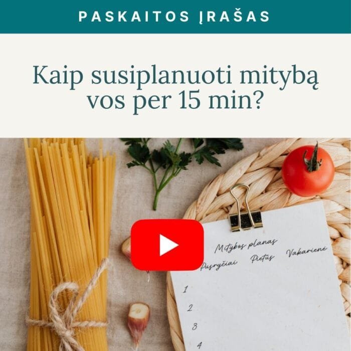 Video-paskaita-Kaip-savaitei-suplanuoti-mityba_v2
