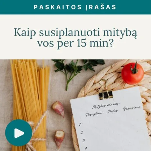 Video-paskaita-Kaip-savaitei-suplanuoti-mityba_v3