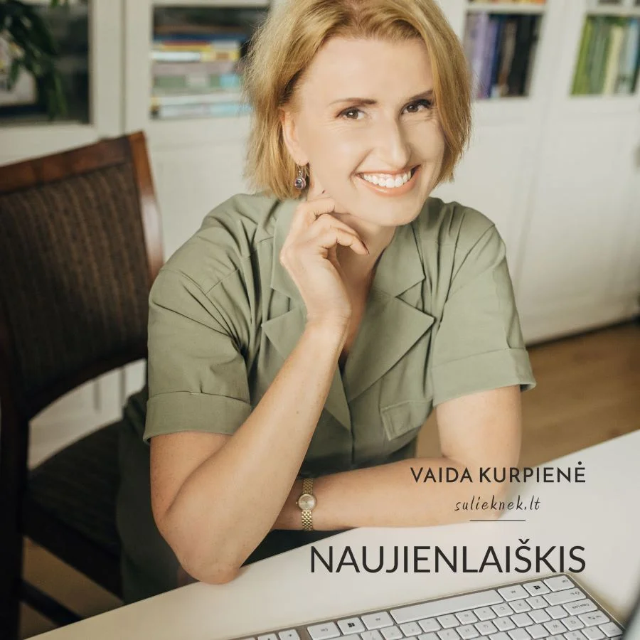 Naujienlaiškis – Vaida Kurpienė Naujienlaiškis - Vaida Kurpienė