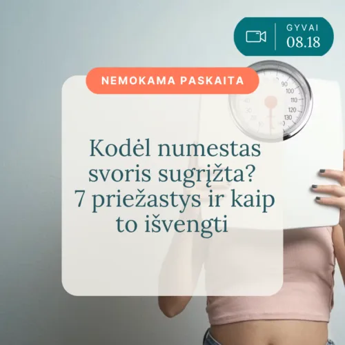 Kodel-numestas-svoris-sugrizta-7-priezastys-ir-kaip-to-isvengti_Vaida-Kurpiene