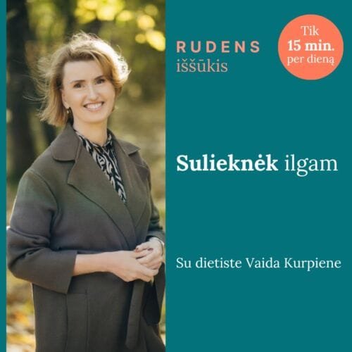 Rudens-issukis-Sulieknek-ilgam-su-dietiste-Vaida-Kurpiene