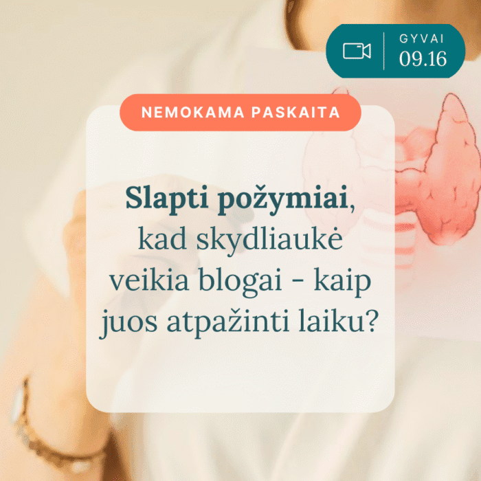 Slapti-pozymiai-kad-skydliauke-veikia-blogai-kaip-juos-atpazinti-laiku_Vaida-Kurpiene-live
