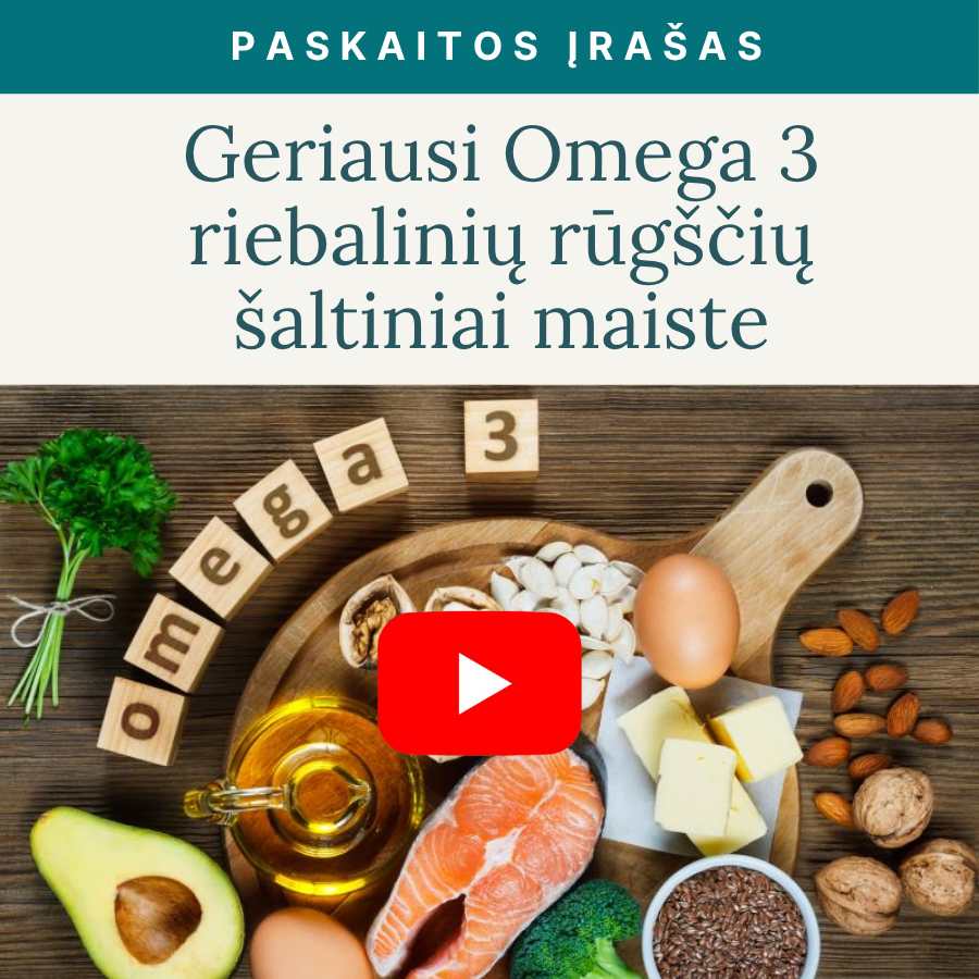Geriausi Omega 3 riebalinių rūgščių šaltiniai maiste. Kaip žinoti, ar pakankamai jų gaunate?