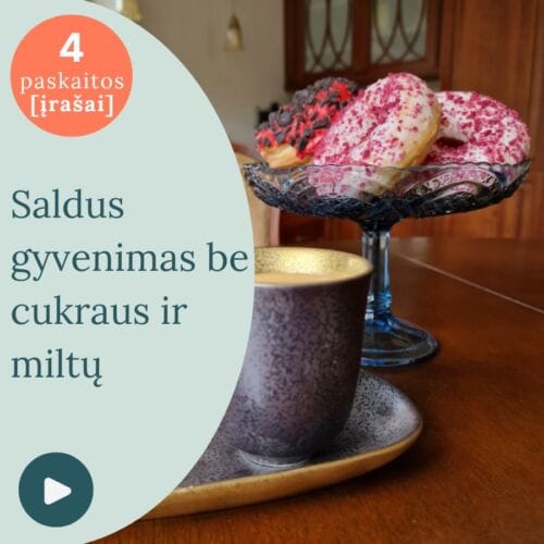 Saldus-gyvenimas-be-cukraus-ir-miltu_Irasai_Vaida-Kurpiene_v2