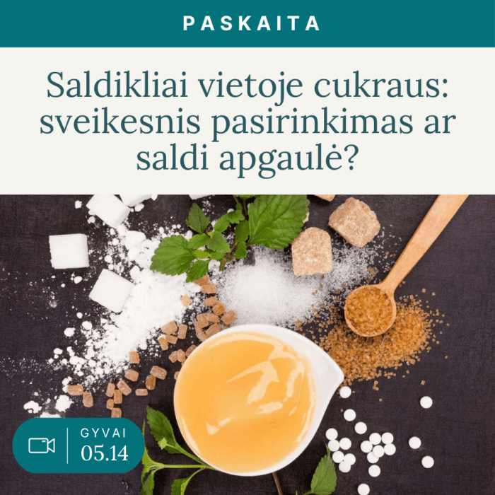 Saldikliai-vietoje-cukraus-sveikesnis-pasirinkimas-ar-saldi-apgaule_Vaida-Kurpiene_live_v2